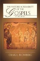 The Historical Reliability of the Gospels - Craig L Blomberg - cover
