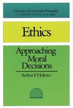 Ethics: Approaching Moral Decisions