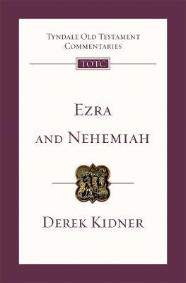 Ezra and Nehemiah: An Introduction and Commentary - Derek Kidner - cover