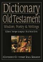 Dictionary of the Old Testament: Wisdom, Poetry and Writings - Tremper Longman III and Peter Enns - cover