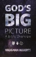God's Big Picture: A Bible Overview - Vaughan Roberts - cover