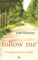 Follow Me: Becoming A Liberated Disciple - John Valentine - cover