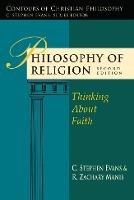 Philosophy of Religion: Thinking About Faith - C Stephen Evans - cover