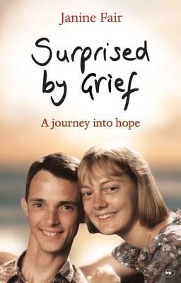 Surprised by Grief: A Journey Into Hope - Janine Fair - cover