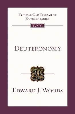 Deuteronomy: Tyndale Old Testament Commentary - Edward Woods - cover