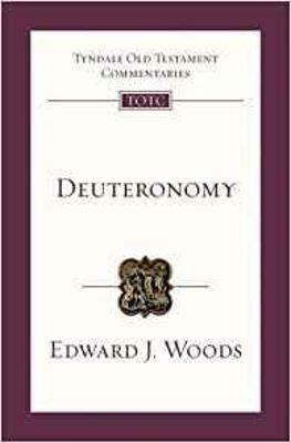 Deuteronomy: Tyndale Old Testament Commentary - Edward Woods - cover