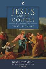 Jesus and the Gospels: New Testament Introduction and Survey