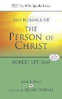 The Message of the Person of Christ: The Word Made Flesh - Robert Letham - cover