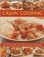 Cajun Cooking: From Gumbo to Jambalaya, Bring the Traditional Tastes of Louisiana to Your Kitchen with 50 Authentic Cajun and Creole Recipes