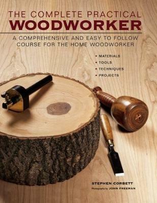 Complete Practical Woodworker - Stephen Corbett - cover