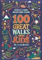 100 Great Walks with Kids: Fantastic stomps around Great Britain - Jen Benson,Sim Benson - cover