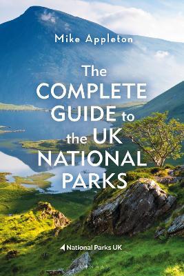 The Complete Guide to the UK National Parks - Mike Appleton - cover