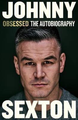Obsessed: The Autobiography - Johnny Sexton - cover