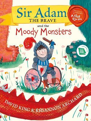Sir Adam the Brave and the Moody Monsters - David King - cover