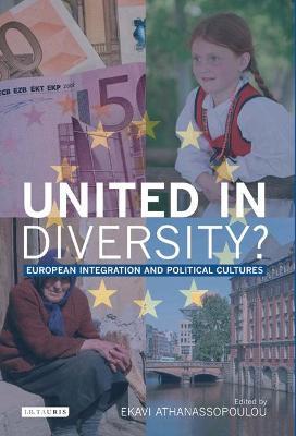 United in Diversity?: European Integration and Political Cultures - cover