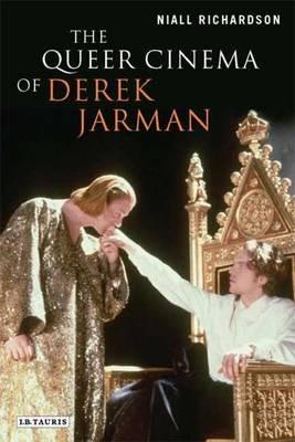 The Queer Cinema of Derek Jarman: Critical and Cultural Readings - Niall Richardson - cover