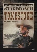 Stagecoach to Tombstone: The Filmgoers' Guide to the Great Westerns - Howard Hughes - cover