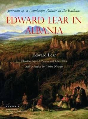 Edward Lear in Albania: Journals of a Landscape Painter in the Balkans - Edward Lear - cover