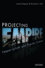 Projecting Empire: Imperialism and Popular Cinema