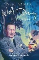 Walt Disney: The Biography - Neal Gabler - cover
