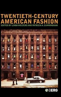 Twentieth-Century American Fashion - Patricia Cunningham,Linda Welters - cover