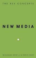New Media: The Key Concepts - Nicholas Gane,David Beer - cover