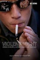 Violent Night: Urban Leisure and Contemporary Culture