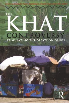 The Khat Controversy: Stimulating the Debate on Drugs - David Anderson,Susan Beckerleg,Degol Hailu - cover