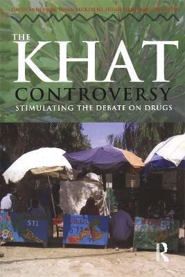 The Khat Controversy: Stimulating the Debate on Drugs - David Anderson,Susan Beckerleg,Degol Hailu - cover