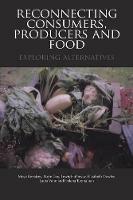 Reconnecting Consumers, Producers and Food: Exploring Alternatives