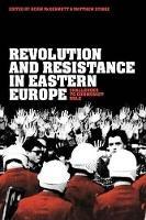 Revolution and Resistance in Eastern Europe: Challenges to Communist Rule - cover