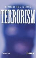 Terrorism: The Present Threat in Context - Stephen Sloan - cover