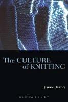 The Culture of Knitting - Joanne Turney - cover