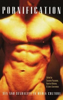 Pornification: Sex and Sexuality in Media Culture - cover