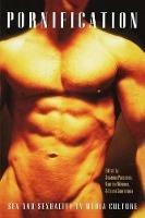 Pornification: Sex and Sexuality in Media Culture