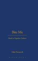 Bite Me: Food in Popular Culture