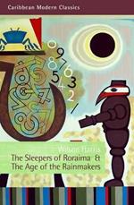 The Sleepers of Roraima & The Age of the Rainmakers