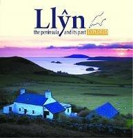 Compact Wales: Llyn, The Peninsula and Its past Explored - cover