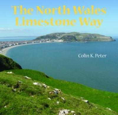 The North Wales Limestone Way - Colin K. Peter - cover