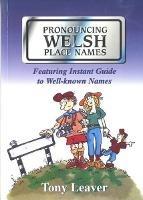 Pronouncing Welsh Place Names - Tony Leaver - cover