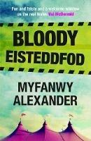 Bloody Eisteddfod - Myfanwy Alexander - cover