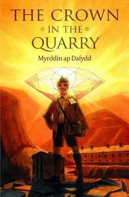 Crown in the Quarry, The - Myrddin ap Dafydd - cover