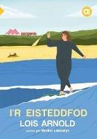 Cyfres Amdani: I'r Eisteddfod - Lois Arnold - cover