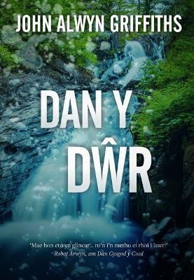 Dan y Dŵr - John Alwyn Griffiths - cover