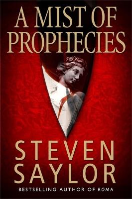 A Mist of Prophecies - Steven Saylor - cover