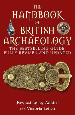 The Handbook of British Archaeology - Lesley Adkins,Roy Adkins,Victoria Leitch - cover
