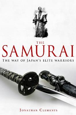 A Brief History of the Samurai - Jonathan Clements - cover