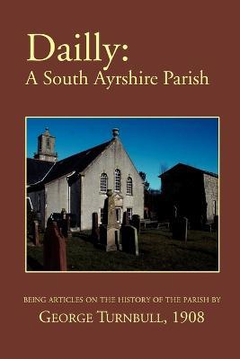 Dailly: A South Ayrshire Parish - George Turnbull - cover