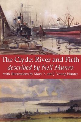 The Clyde: River and Firth - Neil Munro - cover