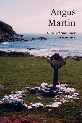 A Third Summer in Kintyre - Angus Martin - cover